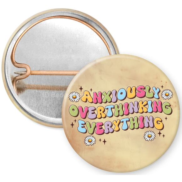 Anxiously Overthinking Everything 1" Pinback Button * Mental Health * 3/$10 - Picture 1 of 4